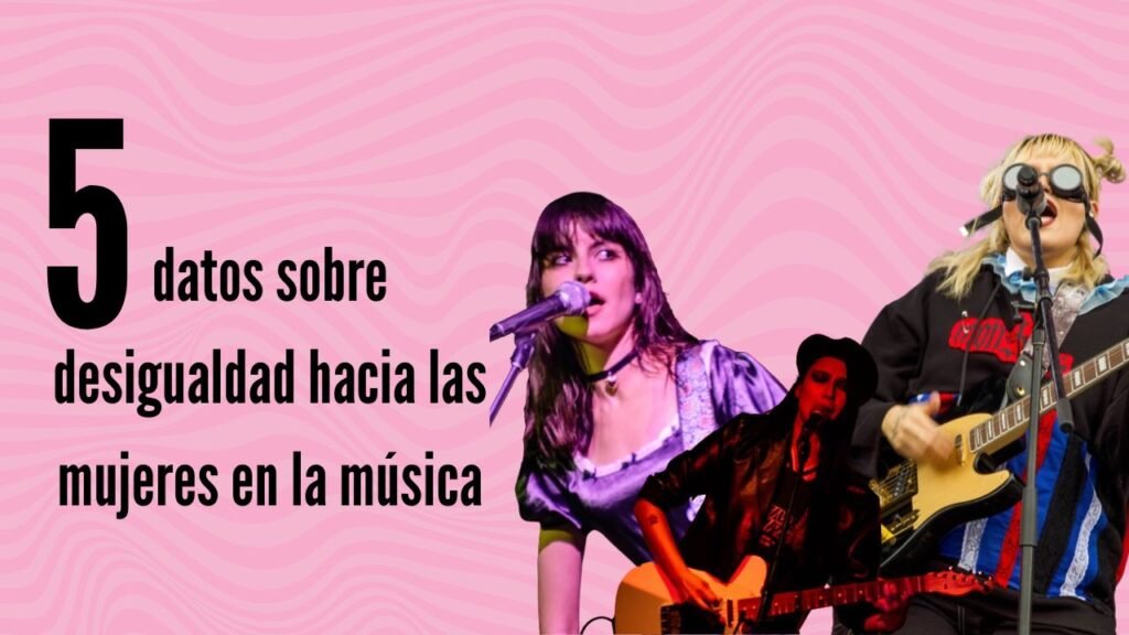 Desigualdad hacia las mujeres en la música.